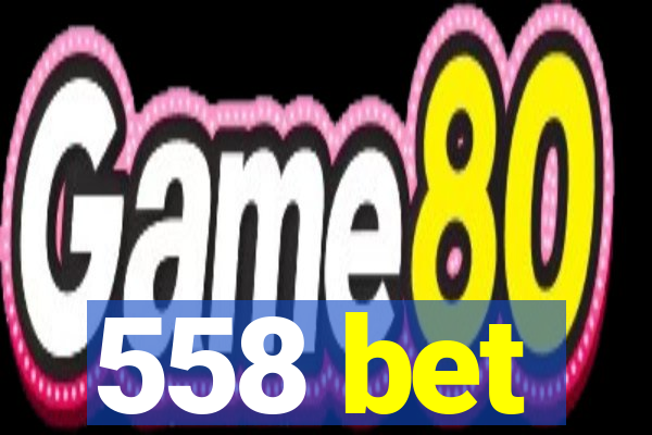 558 bet